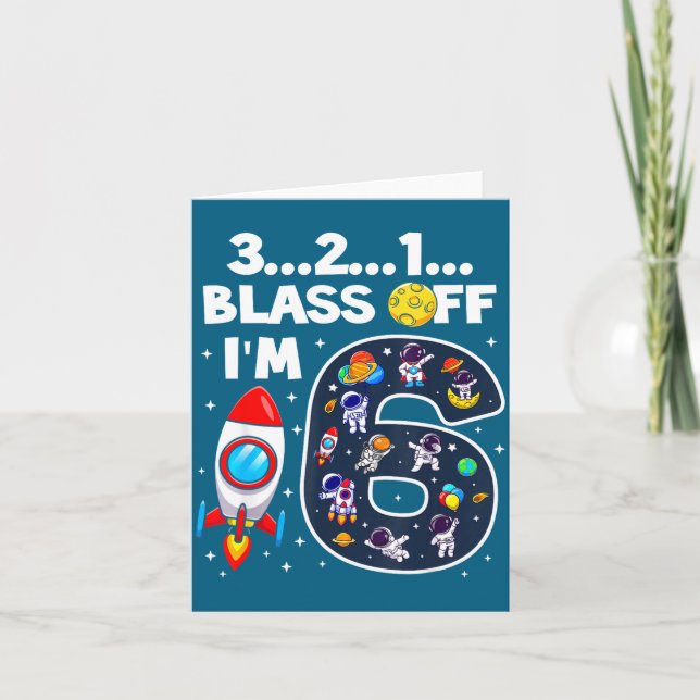 Carte Blast Off I'm 6 Years Old 6th Birthday Spaceship A (Devant)