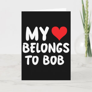 Carte Bob - Mon cœur appartient à Bob - Amour 