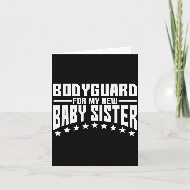 Carte Bodyguard For My New Baby Sister Big Brother Gift  (Devant)