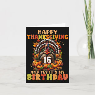 Carte Bon thanksgiving Et oui c'est mon 16e anniversaire