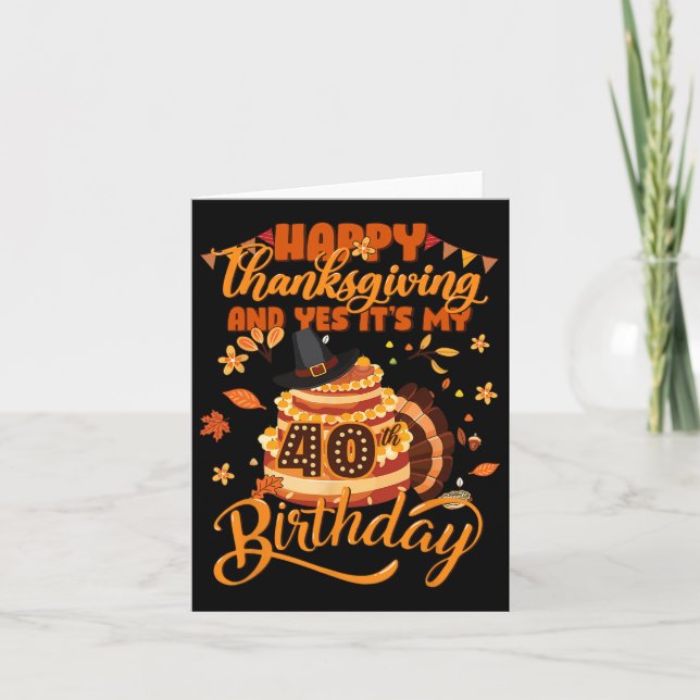 Carte Bon thanksgiving Et oui c'est mon 40e anniversaire (Devant)