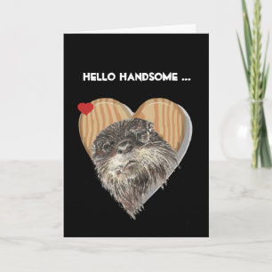Carte Bonjour beau Masculine Otter Anniversaire Humour