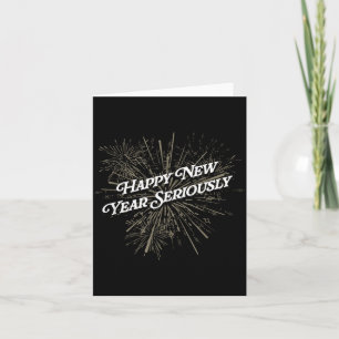 Carte Bonne année humour sarcastique sérieusement drôle