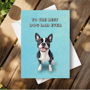 Carte Bonne Fête des pères Boston Terrier meilleur chien