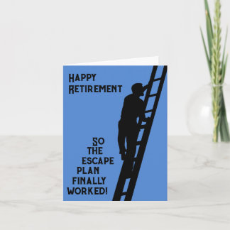Carte Bonne retraite-Donc le plan d'évasion a finalement