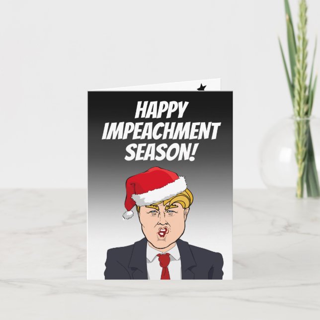 Carte Bonne saison d'impeachment de Donald Trump (Devant)