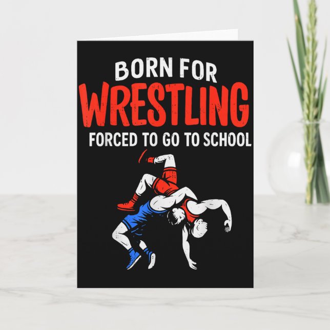 Carte Born For Wrestling Forced School Funny Wrestler Te (Devant)
