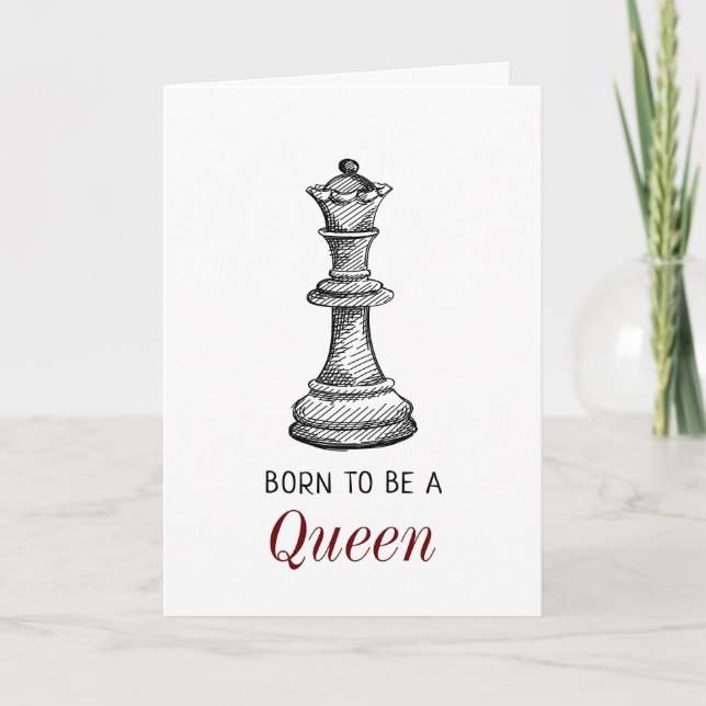 Carte Born to be Queen Chess Girl Woman Mother Birthday (Devant)