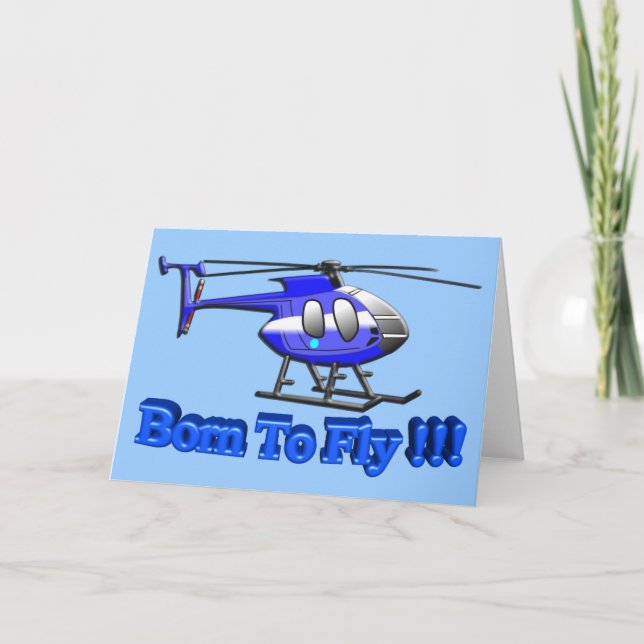 Carte Born To Fly !!! Helicopter (Devant)