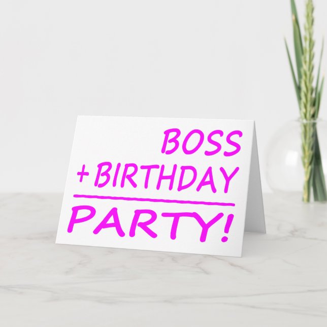 Carte Boss : Boss + Anniversaire = Fête (Devant)