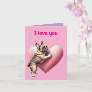 Carte Bouledogue français j'aime la Saint-Valentin