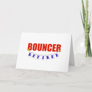 CARTE BOUNCER RETRAITÉ