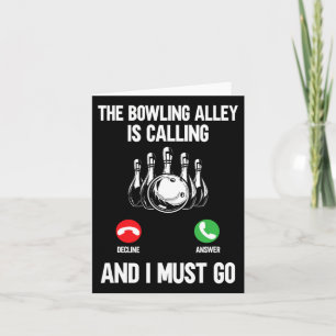 Carte Bowler Funny La Bowling Alley Appelle Et Je Mu