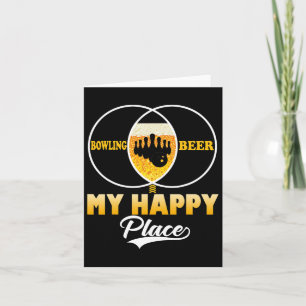 Carte Bowling Beer My Happy Place Funny Perfect Cadeau T