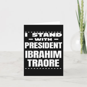 Carte Bravo Capitaine Ibrahim Traore ! Viva Burkina Faso
