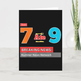 Carte Breaking News 7 a mangé 9 Blague de maths drôle 67