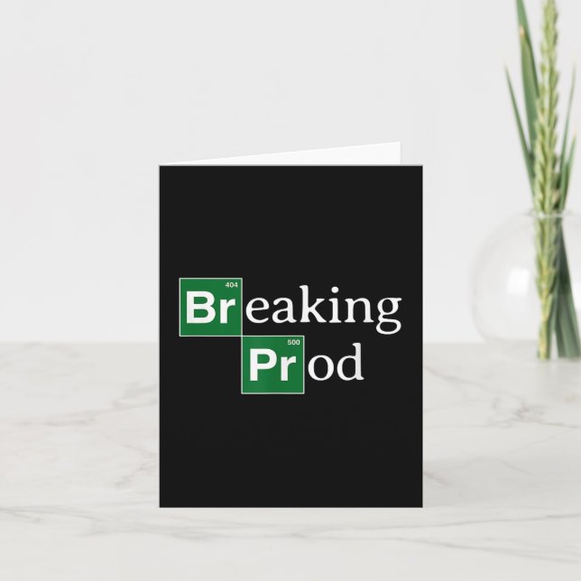 Carte Breaking Prod Funny Dev ' ; s T-shirt Mème.png (Devant)