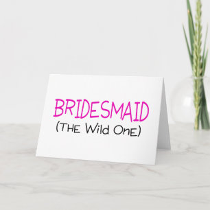 Carte Bridesmaid The Wild One