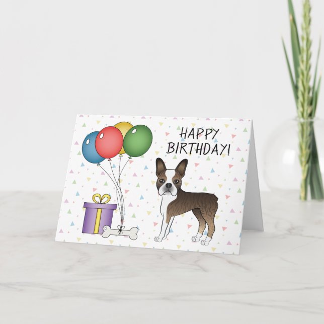 Carte Brindle & White Boston Terrier Dog Joyeux annivers (Devant)