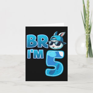 Carte Bro I'm 5 Birthday Boy 5th Matching Easter Bunny R