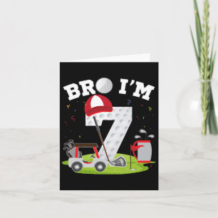 Carte Bro I'm 7 year old Golf Thème 7ème anniversaire Go