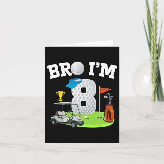 Carte Bro I'm 8 Year Old Golf Thème 8ème Anniversaire Go (Devant)
