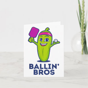 Carte Bros De Pickle Ballin - Cadeaux Amis, Frères Ou