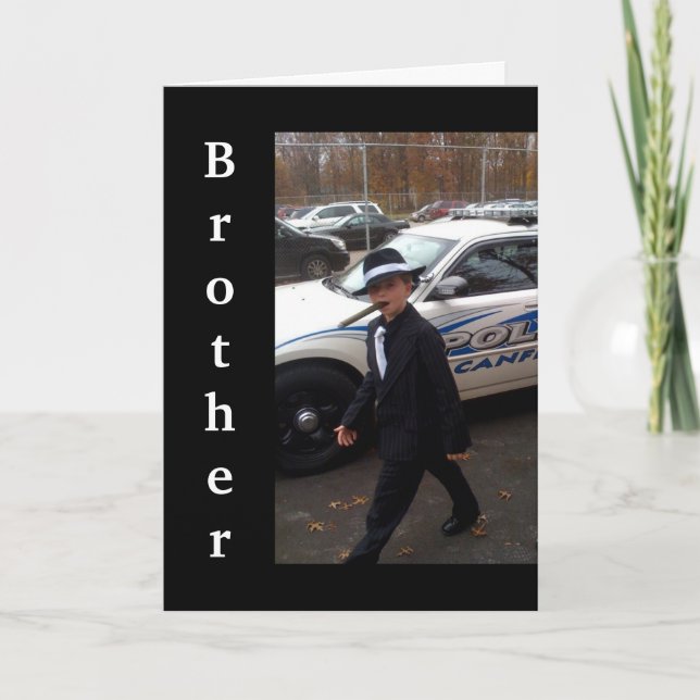 CARTE "BROTHER" - YOU (BETTER) HAVE A GREAT BIRTHDAY (Devant)