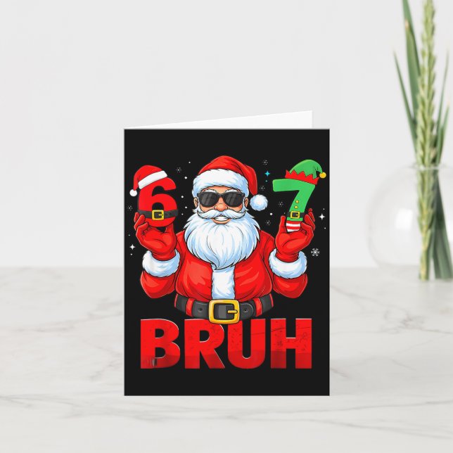 Carte Bruh 67 Christmas Santa Six Seven 6 7 Boys Christm (Devant)