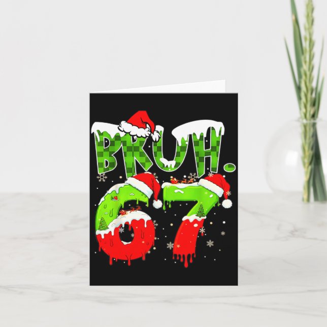Carte Bruh 67 Meme Christmas Six Seven Xmas Men Women  (Devant)