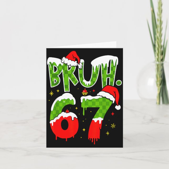 Carte Bruh 67 Meme Six Seven Funny Christmas Gen Z Alpha (Devant)
