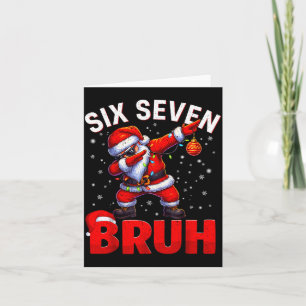 Carte Bruh 67 Santa en dabbing Mème drôle de Noël Six Se