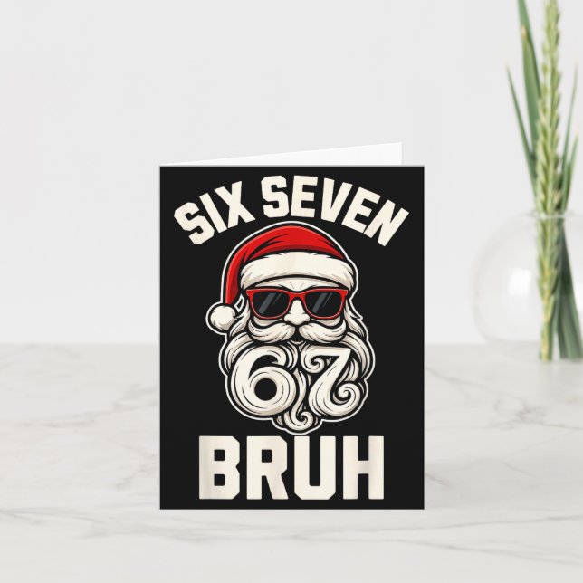 Carte Bruh 6 7 Christmas 67 Santa Six Seven Christmas Bo (Devant)