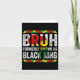 Carte Bruh Anciennement Connu Comme Roi Noir Juneteenth