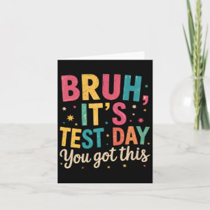 Carte Bruh C'est jour de test Tu as ça Jour de test Ense