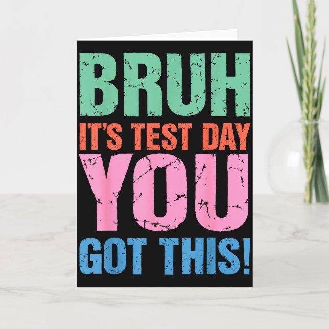 Carte Bruh c'est jour de test tu vas réussir pour enseig (Devant)