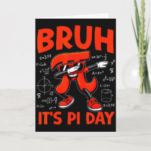 Carte Bruh C'est le jour de Pi 3.14 Symbole Mathématique