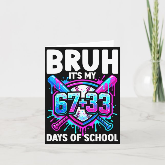 Carte Bruh c'est mes 67 33 jours d'école Baseball 100 jo (Devant)