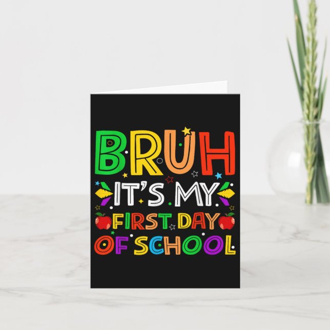 Carte Bruh C'Est Mes Premiers Jours D'École Drôle Enseig (Devant)
