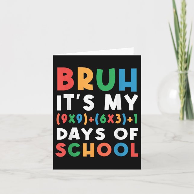 Carte Bruh C'Est Mon 100 Jours D'École 100E Jour Formule (Devant)