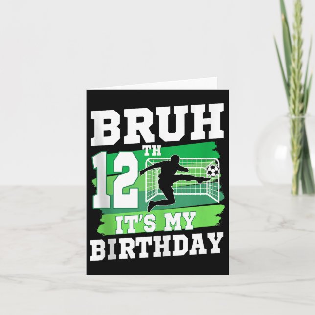 Carte Bruh C'Est Mon 12e anniversaire de la fête de socc (Devant)