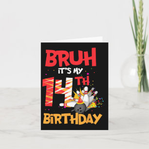 Carte Bruh C'est mon 14e anniversaire garçon 14 ans Bowl