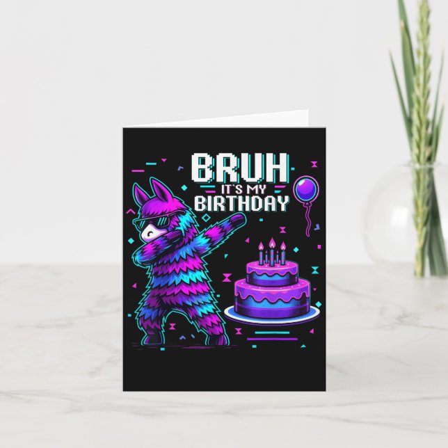 Carte Bruh C'Est Mon Anniversaire Llama Pinata Boy Girl  (Devant)