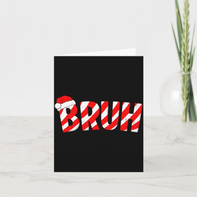 Carte Bruh Christmas Candy Cane Santa Hat Xmas Slang Mem (Devant)