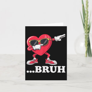 Carte Bruh Dabbing Heart Drôle Enfants Garçons Hommes Sa