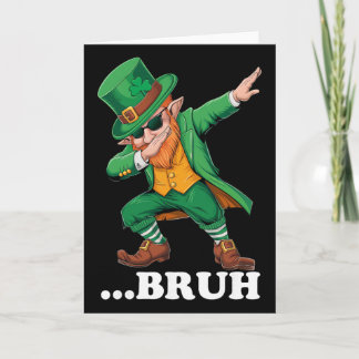 Carte Bruh Dabbing Leprechaun Funny Men Kids Boys St Pat