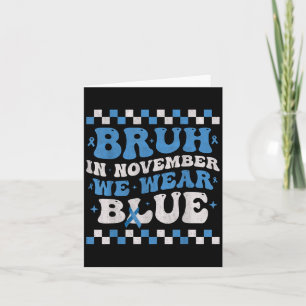 Carte Bruh En Novembre Nous Portons Blue Diabetes Sensib