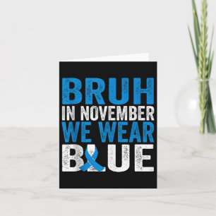 Carte Bruh En Novembre Nous Portons Blue Diabetes Sensib