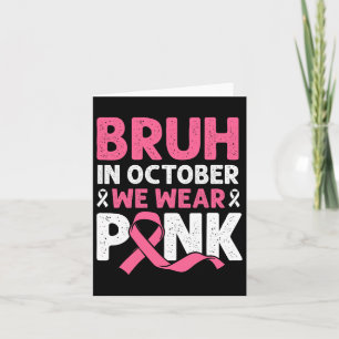 Carte Bruh En Octobre Porter Chemises De Cancer Du Sein 