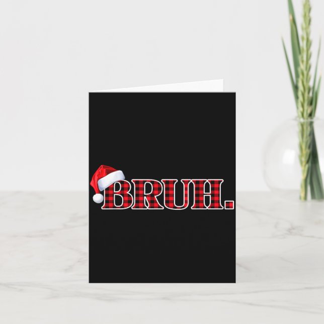 Carte Bruh Funny Christmas Plaid Teens Boys Kids Xmas Pa (Devant)